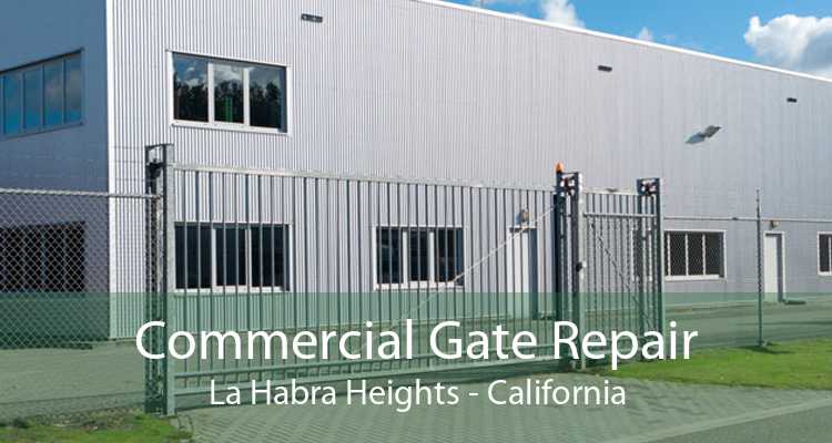 Commercial Gate Repair La Habra Heights - California