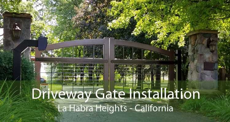 Driveway Gate Installation La Habra Heights - California