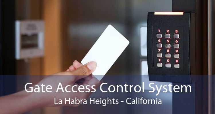 Gate Access Control System La Habra Heights - California