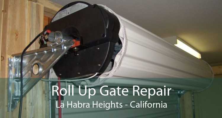 Roll Up Gate Repair La Habra Heights - California